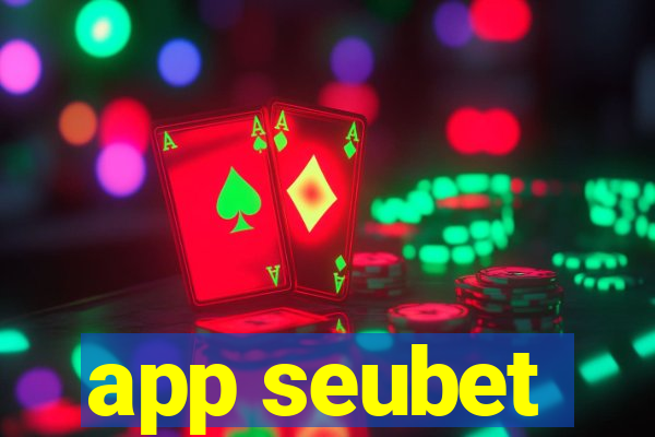 app seubet